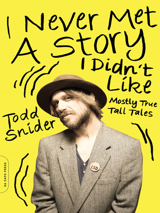Title details for I Never Met a Story I Didn't Like by Todd Snider - Available